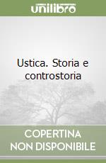 Ustica. Storia e controstoria libro