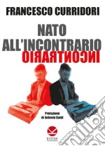 Nato all'incontrario