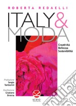 Italy & moda. Creatività, bellezza, sostenibilità