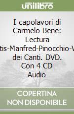 I capolavori di Carmelo Bene: Lectura Dantis-Manfred-Pinocchio-Voce dei Canti. DVD. Con 4 CD Audio libro