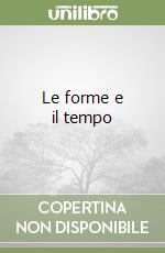 Le forme e il tempo