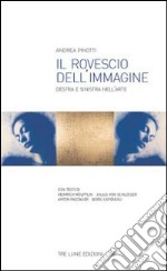 Il rovescio dell'immagine. Destra e sinistra nell'arte libro