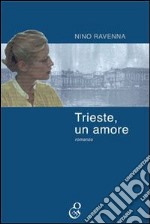 Trieste, un amore