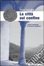 La città sul confine libro