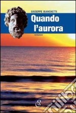 Quando l'aurora libro