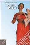 La mia Maria libro