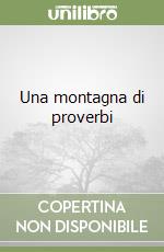 Una montagna di proverbi libro