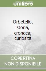 Orbetello, storia, cronaca, curiosità libro