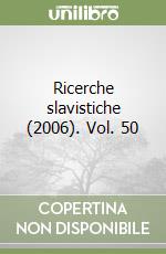 Ricerche slavistiche (2006). Vol. 50 libro