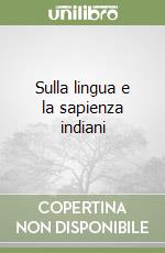 Sulla lingua e la sapienza indiani libro