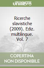 Ricerche slavistiche (2009). Ediz. multilingue. Vol. 7
