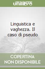 Linguistica e vaghezza. Il caso di pseudo libro