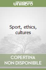 Sport, ethics, cultures libro