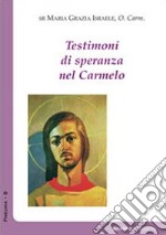 Testimoni di speranza nel Carmelo libro