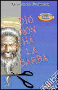 Dio non ha la barba libro