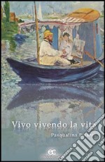 Vivo vivendo la vita libro