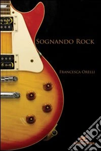 Sognando rock libro