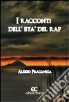 I racconti dell'età del rap libro di Pracanica Alessio