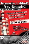 Incenerire i rifiuti? No, grazie! libro di Ferrara Gianluca