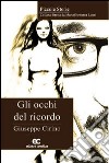 Gli occhi del ricordo libro di Cirino Giuseppe