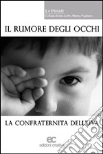 Il rumore degli occhi libro