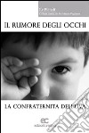 Il rumore degli occhi libro