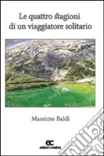 Le quattro stagioni di un viaggiatore solitario