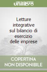 Letture integrative sul bilancio di esercizio delle imprese libro