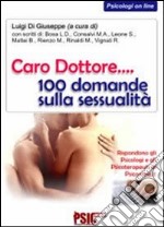 Caro dottore... 100 domande sulla sessualità