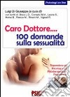 Caro dottore... 100 domande sulla sessualità libro di Di Giuseppe Luigi
