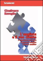 L'analista e il suo cliente. L'esperienza personale, il percorso analitico, il lavoro analitico libro