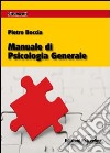 Manuale di psicologia generale libro