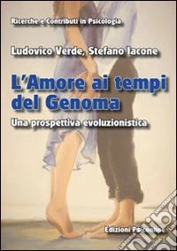 L'Amore ai tempi del genoma. Una prospettiva evoluzionistica