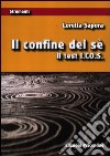 Il confine del sé. Con tavole test I.Co.S. libro di Sapora Loretta