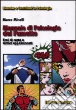 Manuale di psicologia del fumetto. Eroi di carta e lettori appassionati libro