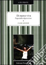 Di nuovo viva. Fuga dalla depressione libro