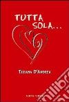 Tutta sola... libro