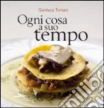 Ogni cosa a suo tempo libro