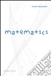 Matematici libro di Bagni Giorgio T.