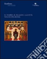 Il tempio, il palazzo, la città nell'icona russa. OrienteOccidente. Pagine di arte e cultura in Palazzo Leoni Montanari libro