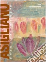 Asigliano. Le ricette con il radicchio di Asigliano libro