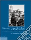 Conservazione e tutela dei beni culturali in una terra di frontiera. Il Friuli Venezia Giulia fra Regno d'Italia e Impero Asburgico (1850-1918) libro di Perusini G. (cur.) Fabiani R. (cur.)