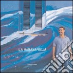 La habana vieja. Ediz. illustrata. Con CD Audio libro