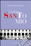 Casa del santo mio libro