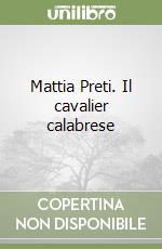 Mattia Preti. Il cavalier calabrese