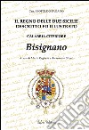 Il Regno delle due sicilie descritto ed illustrato. Calabria citeriore. Bisignano libro