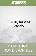 Il famiglione di Brando libro