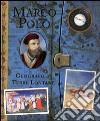 Marco Polo. Geografo di terre lontane. Ediz. illustrata libro