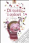 Di tutti i colori libro