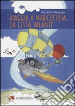 Viaggio a Nubicuculia, la città volante